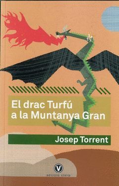 DRAC TURFU A LA MUNTANYA GRAN, EL