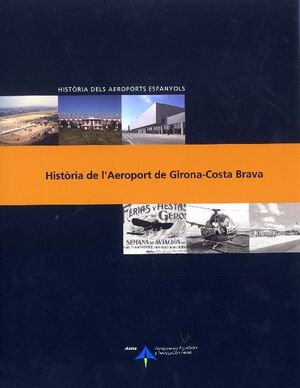 HISTORIA DE L'AEROPORT DE GIRONA-COSTA BRAVA
