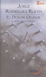 EL DON DE OLVIDAR Y OTRAS HISTORIAS