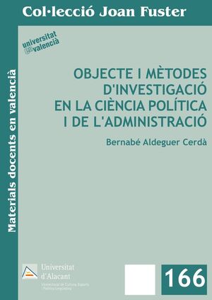 OBJECTE I MÈTODES D'INVESTIGACIÓ EN LA CIÈNCIA POLÍTICA I DE L'ADMINISTRACIÓ