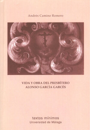 VIDA Y OBRA DEL PRESBÍTERO ALONSO GARCÍA GARCÉS