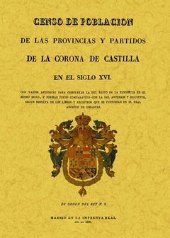 CENSO DE POBLACIÓN DE LAS PROVINCIAS Y PARTIDOS DE LA CORONA DE CASTILLA EN EL S