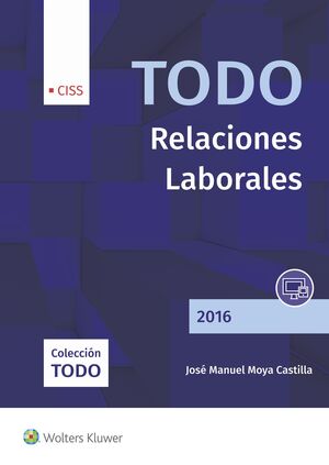 TODO RELACIONES LABORALES 2016, 1ª EDICIÓN JUNIO 2