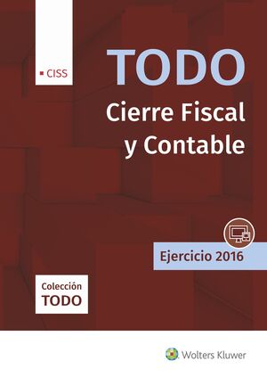 TODO CIERRE FISCAL Y CONTABLE, 2016-2017 1ª EDICIÓ