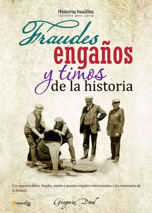 FRAUDES, ENGAÑOS Y TIMOS DE LA HISTORIA. NOWTILUS-RUST