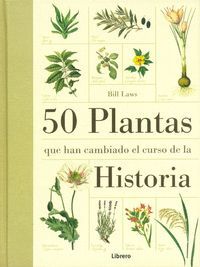 50 PLANTAS QUE HAN CAMBIADO EL CURSO DE LA HISTORIA.ILUS BOOKS